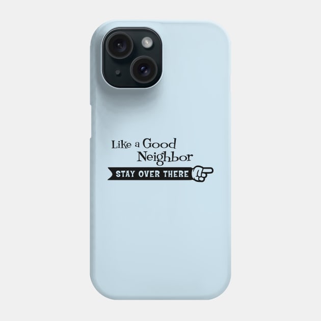 Keep your distance Phone Case by Padzilla Designs