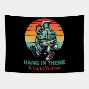 Hang In There It Gets Worse Tapestry