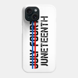 Juneteenth Not July Fourth Phone Case