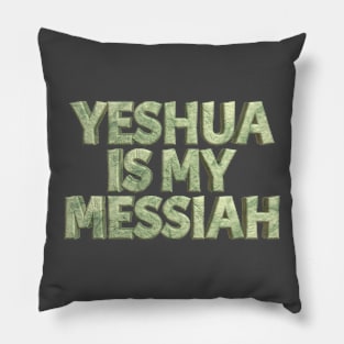 Yeshua Is My Messiah Pillow