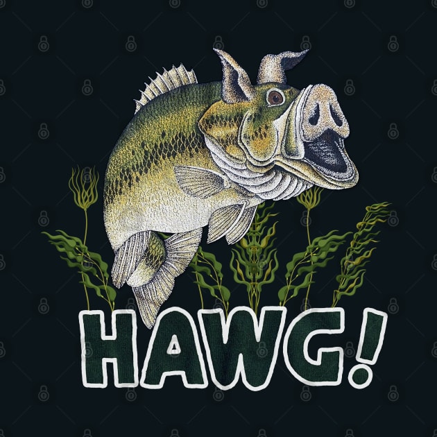 Bass Hawg! by The Badin Boomer