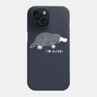 Platypus - I'm Alive! - meaningful animal design - on navy blue Phone Case