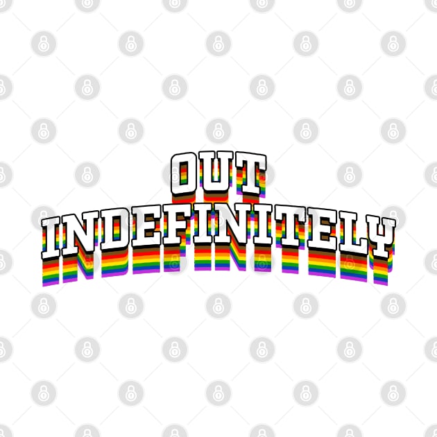 Out Indefinitely - Pride by OptionaliTEES