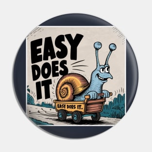 Snail in A Cart With Text Easy Does It Pin