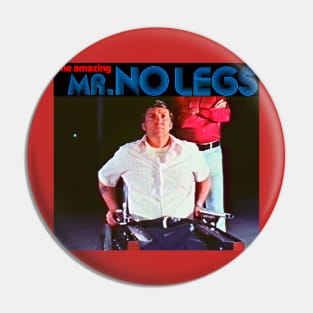 the Amazing Mr. No Legs Pin