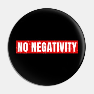 No Negativity distressed 2 Pin