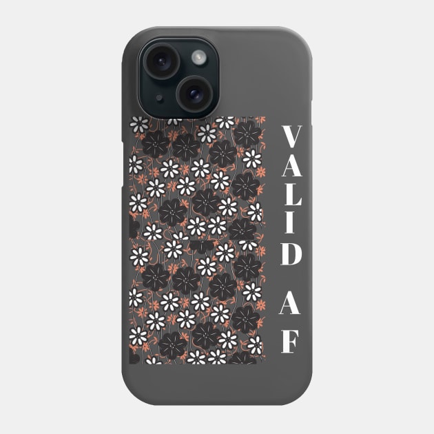 Valid AF  - Vertical Design Phone Case by Apathecary