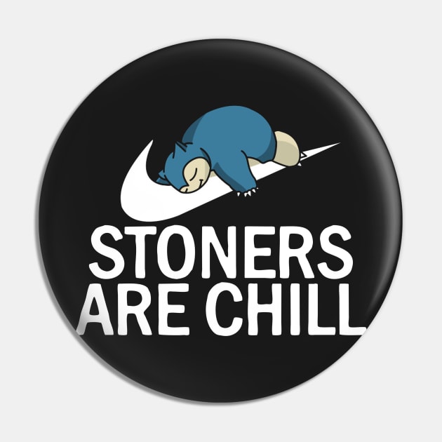 STONERS ARE CHILL Pin by partjay