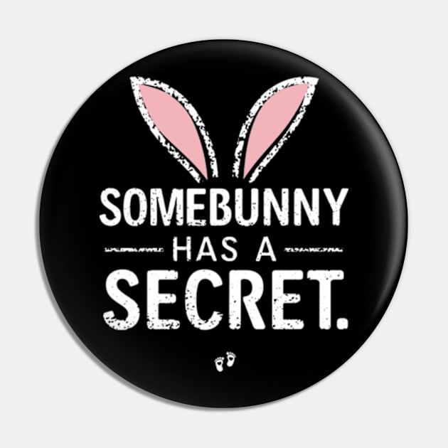 Pregnancy Announcement Somebunny Has A Secret Pin by Shopinno Shirts