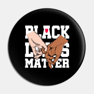 Black lives matter..black lives support Pin