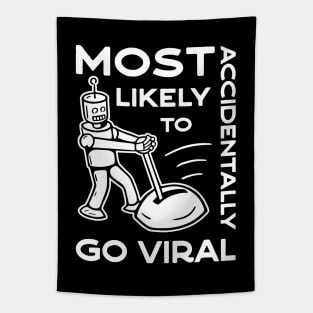 Most Likely to Accidentally Go Viral - 3 Tapestry