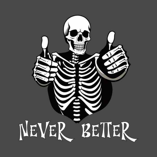 Never better skeleton thumbs up halloween design by Edgi