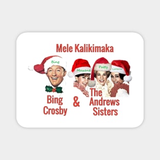 Mele Kalikimaka - Bing Crosby & The Andrews Sisters Magnet