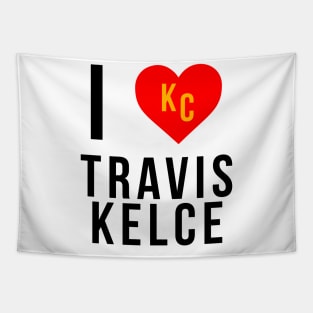 I love Travis Kelce Kansas City Chiefs Superbowl Champions Tapestry