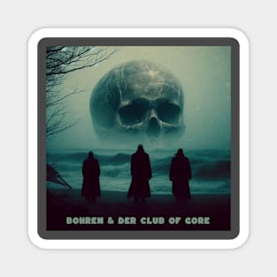 bohren & der club of gore band Magnet