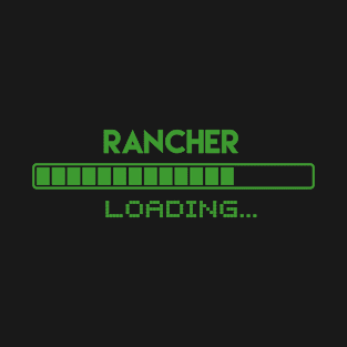 Rancher Loading T-Shirt