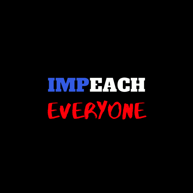 Impeach EVERYONE by reification