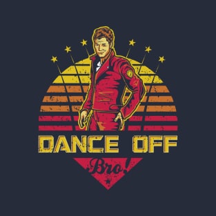 Dance Off Bro! (Distressed) T-Shirt