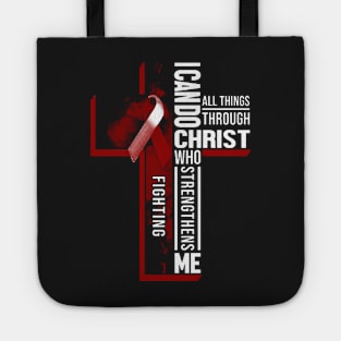 Myeloma Awareness I Can Do All Things Cross Burgundy Ribbon In This Family No One Fights Alone T-Shi Tote