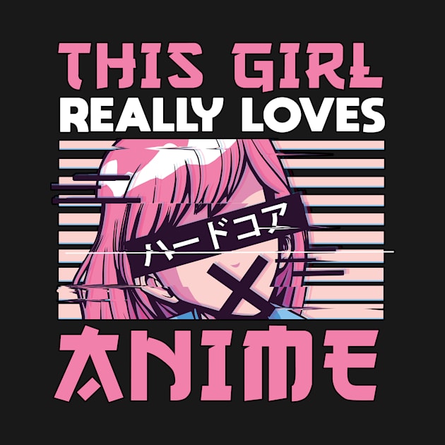 This Girl Really Loves Anime Merch Otaku Gift Anime by TheTeeBee