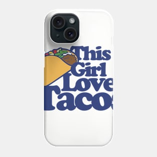 This girl loves tacos Phone Case