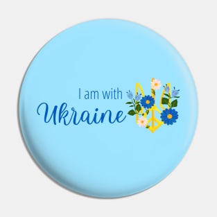 I am with Ukraine, design with tryzub of Ukraine and flowers Pin