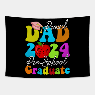 Proud Dad of a Class of 2024 Pre-school Graduate Tapestry