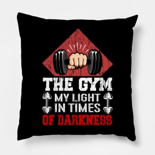 The Gym My Light In Times Of Darkness | Motivational & Inspirational | Gift or Present for Gym Lovers Pillow