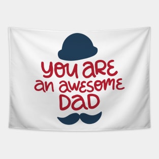 You Are An Awesome Dad Tapestry