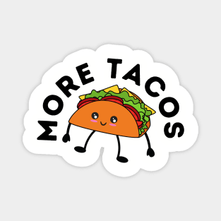 More Tacos Magnet