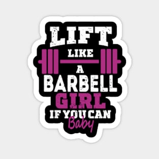 Life like a BARBELL Girl if you can, Baby Magnet