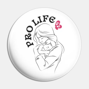 pro life - mother love Pin