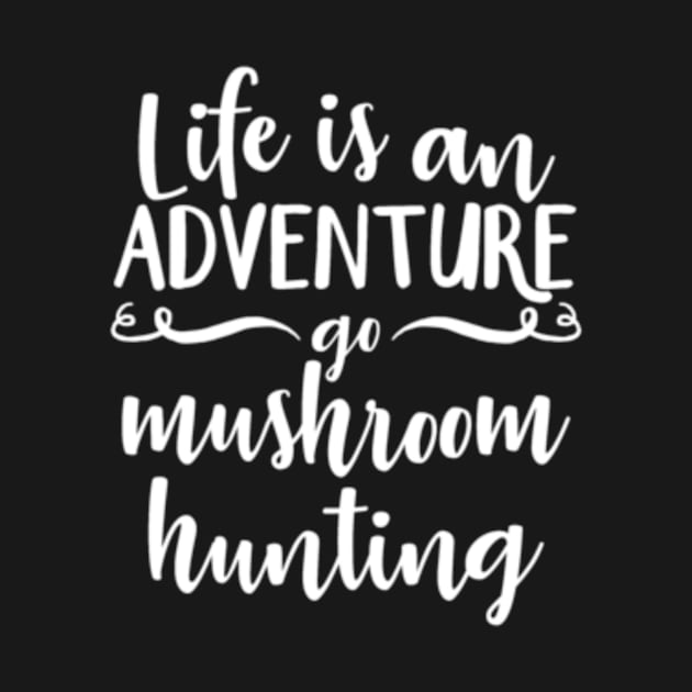 Mushroom Hunting Foraging Mycologist Morel Hunter by ChrisselDesigns