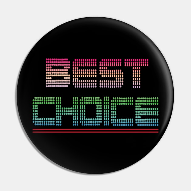 Your Choice Is Best Friend Pin by SurpriseART