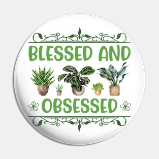 Blessed and Plant Obsessed Pin