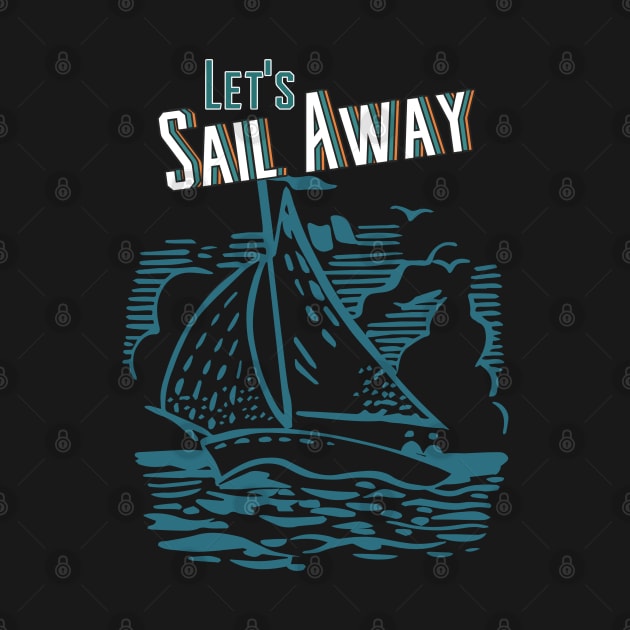 Let's Sail Away by Nixart