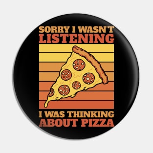 sorry i wasn't listening i was thinking about pizza Pin