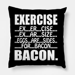 Exercise Bacon Pillow