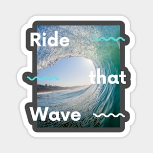 Ride That Wave Magnet