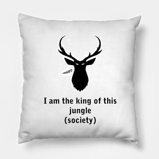 Deer, I am the king of this jungle (society) Pillow