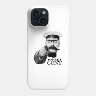 You're a cunt Phone Case