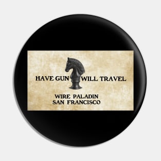 Have Gun Will Travel - Wire Paladin Pin