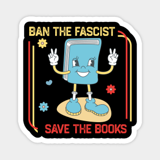 Ban The Fascists Save The Books Magnet