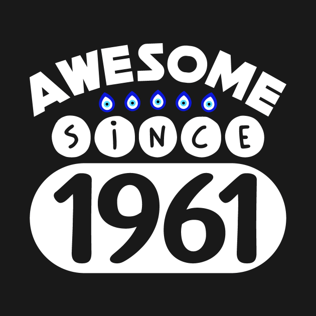 Awesome Since 1961 by colorsplash