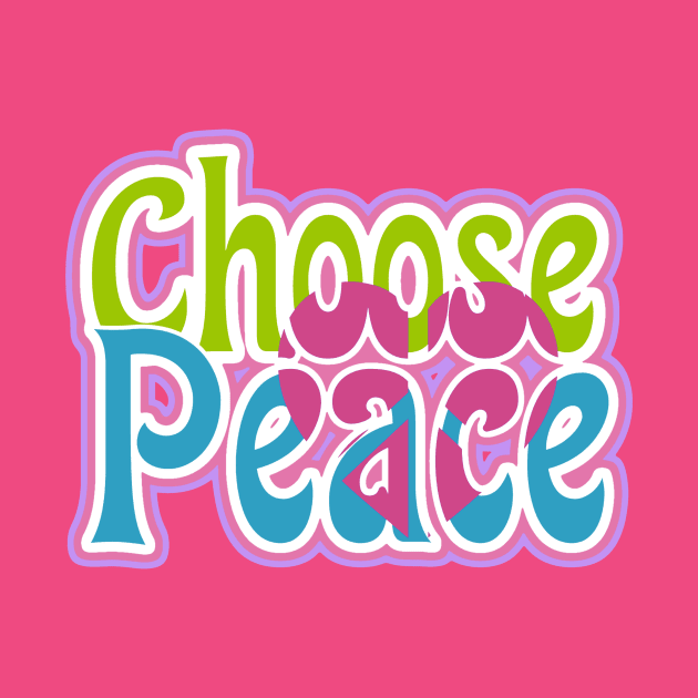 Choose Peace with Heart Peace Symbol by AlondraHanley