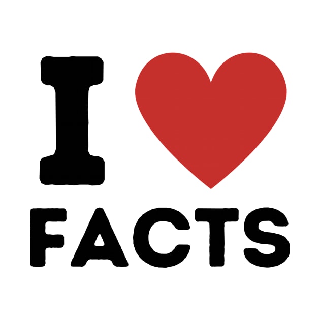 I Love Facts Simple Heart Design by Word Minimalism