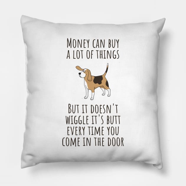 Money Can Buy A Lot Of Things But Doesn't Wiggle Pillow by RedYolk