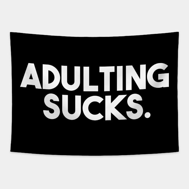 Adulting Sucks Tapestry by Odditee