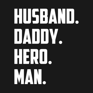 Husband Daddy Hero Man T-shirt Dad Gift T-Shirt