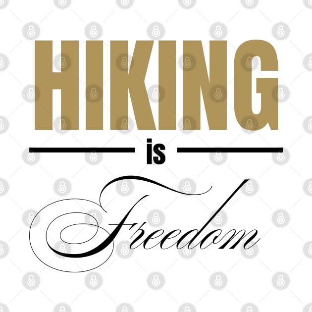 HIKING IS Freedom | Minimal Text Aesthetic Streetwear Unisex Design for Fitness/Athletes/Hikers | Shirt, Hoodie, Coffee Mug, Mug, Apparel, Sticker, Gift, Pins, Totes, Magnets, Pillows by design by rj.